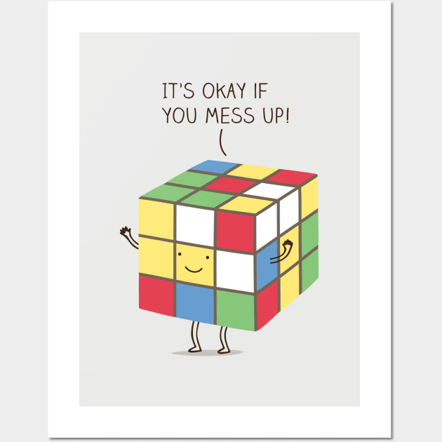 It's okay if you mess up! Wall Art by milkyprint